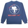 Who Shot Ya? Crewneck Sweatshirt - StyleFav